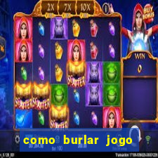 como burlar jogo do tigre